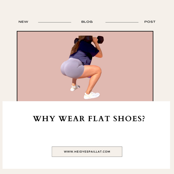 WHY WEAR FLAT SHOES?